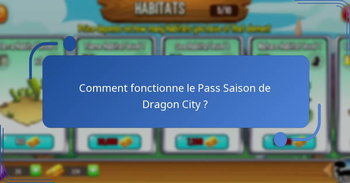 Comment fonctionne le Pass Saison de Dragon City ?
