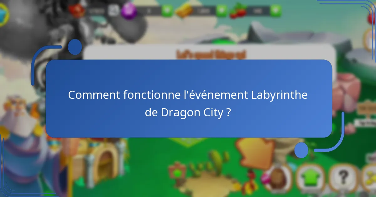 Quelle est la monnaie de l’événement dans l’événement Labyrinthe de Dragon City ?