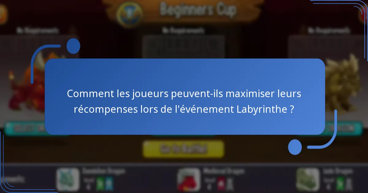 Quelles ressources collectables les joueurs peuvent-ils gagner lors de l’événement Labyrinthe ?