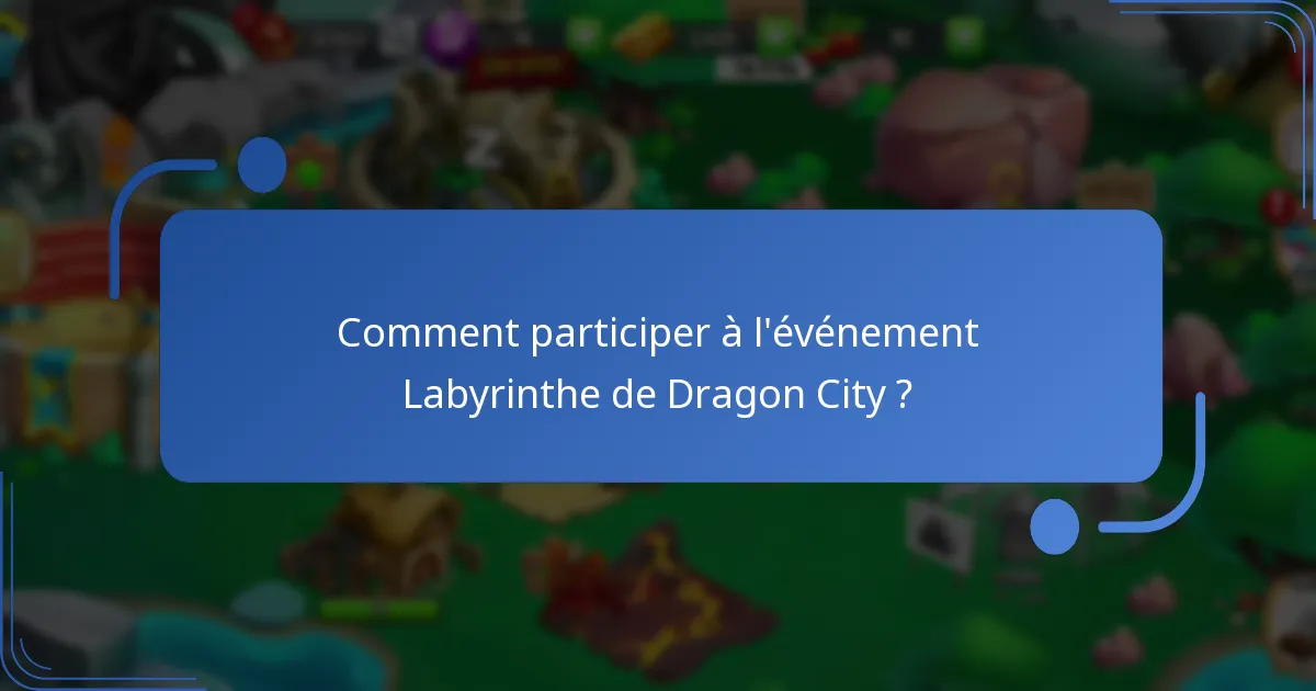 Quels objets de collection sont les plus précieux pendant l’événement Labyrinthe ?