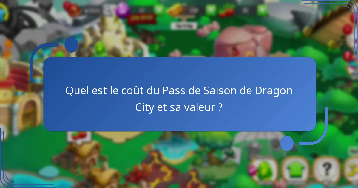 Quels objets premium sont inclus dans le Pass de Saison de Dragon City ?