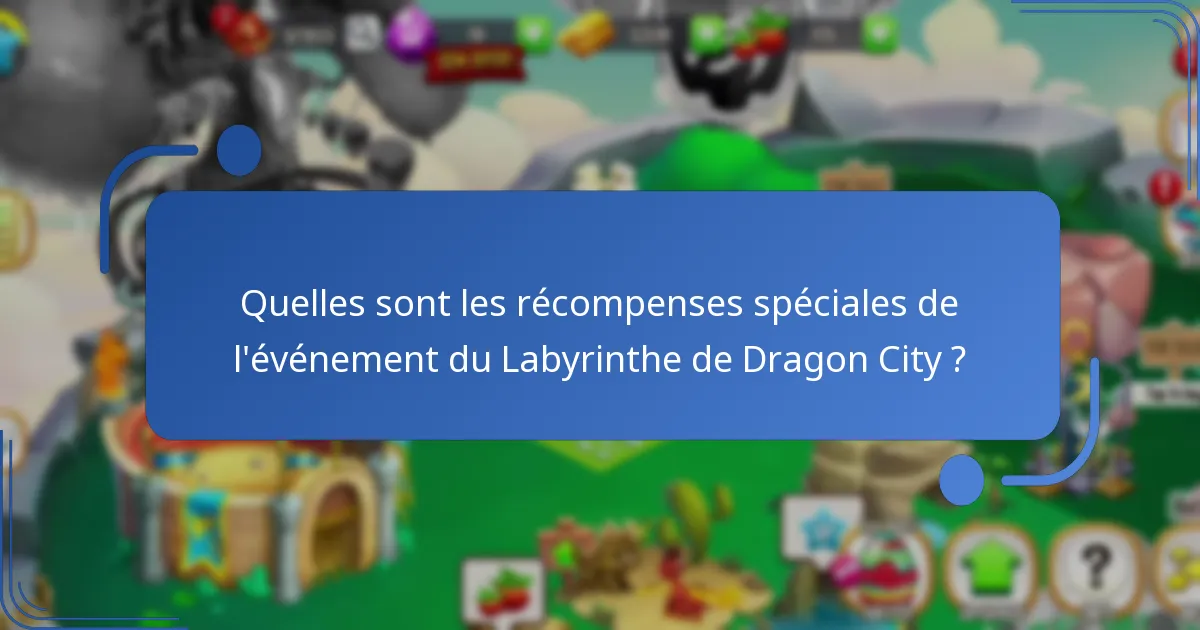 Quelles stratégies peuvent améliorer les récompenses pendant l’événement du Labyrinthe ?