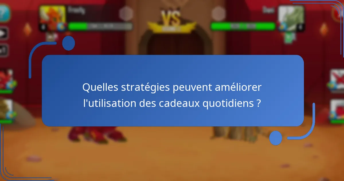 Quelles promotions actuelles sont disponibles pour les cadeaux quotidiens ?